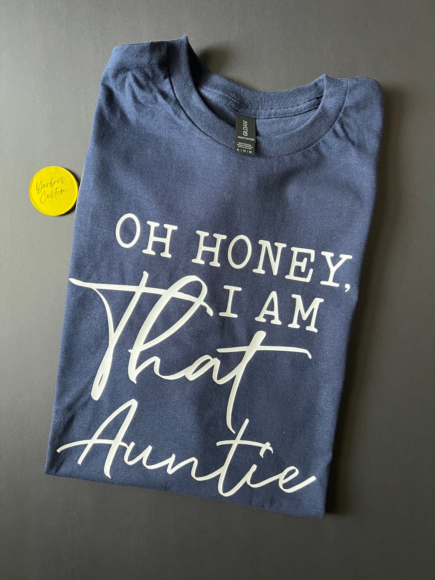 OH HONEY IAM THAT AUNTIE