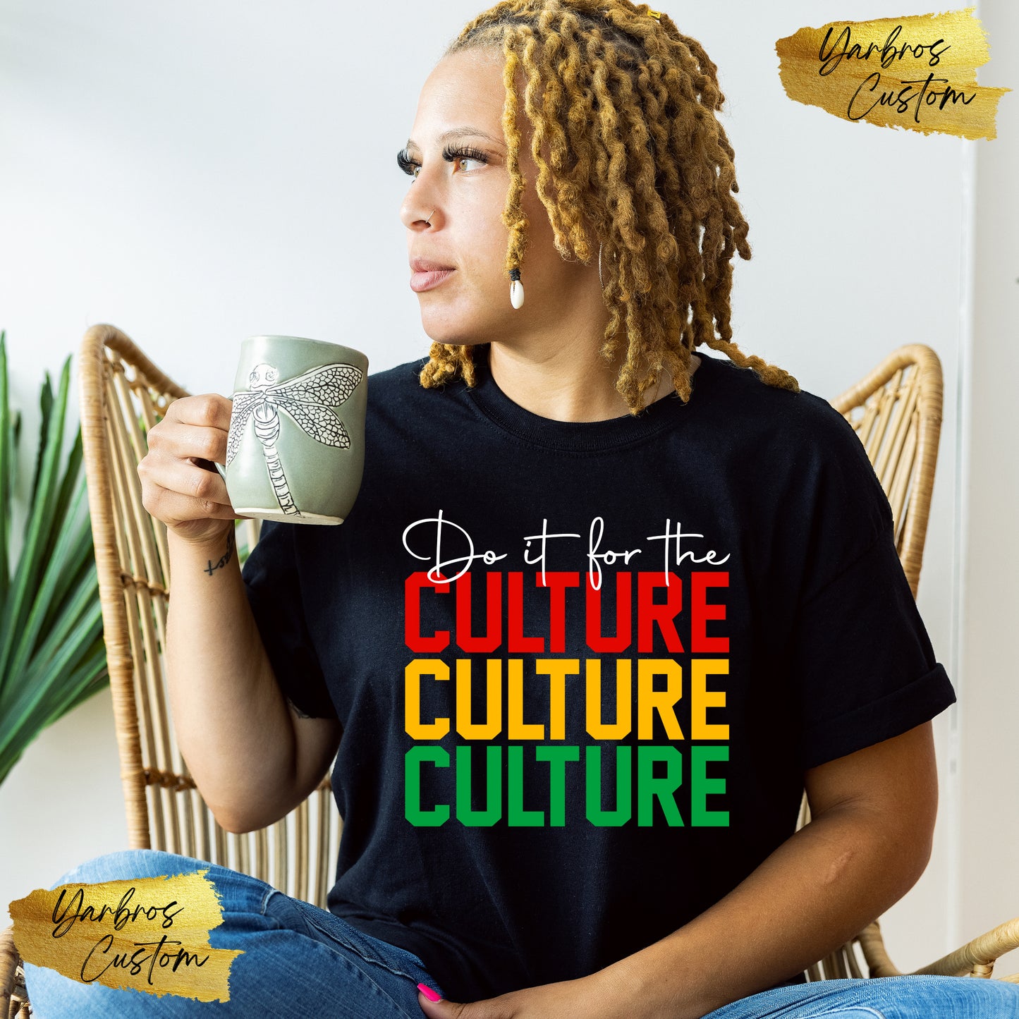 Do It For The CULTURE