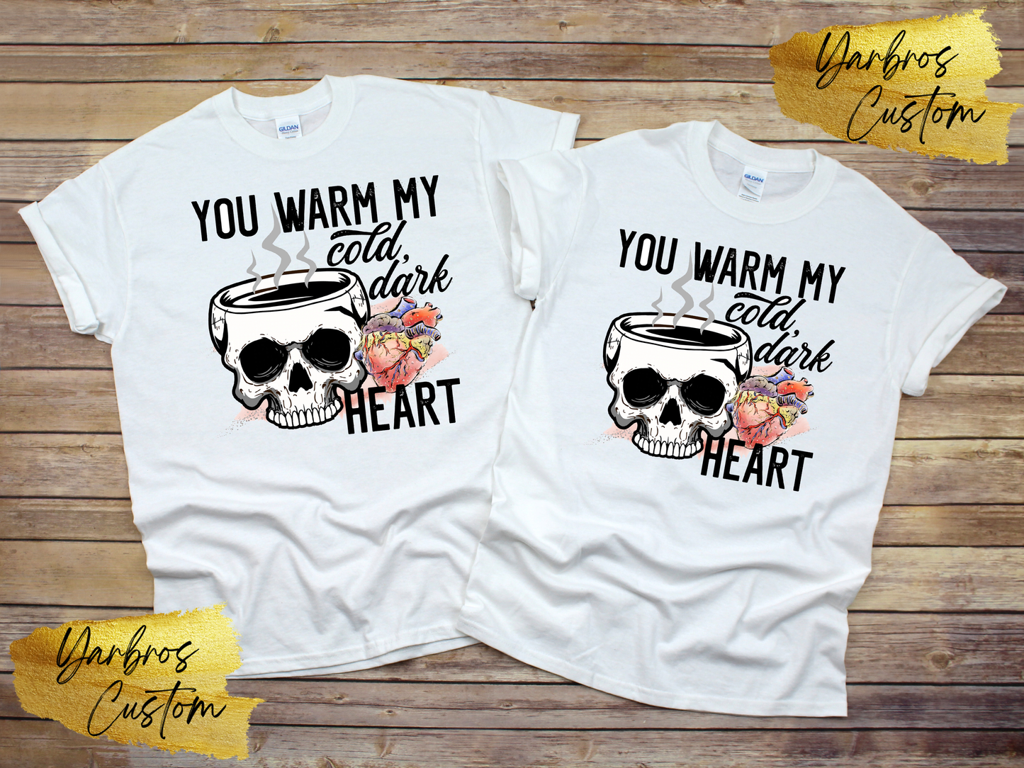 You Warm My cold dark Heart T-shirt