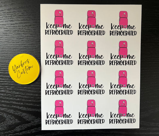 Keep Me Refrigerated Stickers